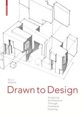 book Drawn to Design: Analyzing Architecture Through Freehand Drawing