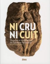 book Ni cru ni cuit : Histoire et civilisation de l’aliment fermenté