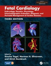 book Fetal Cardiology: Embryology, Genetics, Physiology, Echocardiographic Evaluation, Diagnosis, and Perinatal Management of Cardiac Diseases