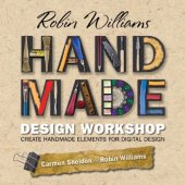 book Robin Williams Handmade Design Workshop: Create Handmade Elements for Digital Design