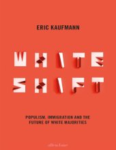 book Whiteshift: Populism, Immigration and the Future of White Majorities