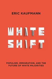 book Whiteshift: Populism, Immigration and the Future of White Majorities