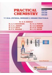 book PRACTICAL CHEMISTRY B. Sc G. S. Gugale A. V. Nagawade R. A. Pawar S. S. Jadhav V. D. Bobade A. D. Natu D. R. Thube P. C. Mhaske L. K. Nikam Nirali Prakashan