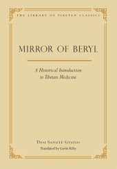 book The Mirror of Beryl: A Historical Introduction to Tibetan Medicine (Library of Tibetan Classics Book 28)