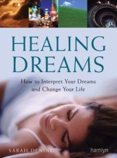 book Healing Dreams. How to Interpret Your Dreams and Change Your Life