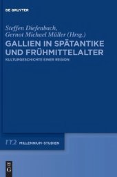 book Gallien in Spätantike und Frühmittelalter: Kulturgeschichte einer Region