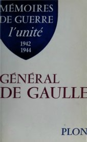 book Mémoires de guerre tome 2. L’unité : 1942-1944