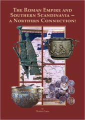 book The Roman Empire and Southern Scandinavia - a Northern Connection!