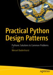 book Practical Python Design Patterns: Pythonic Solutions to Common Problems