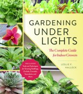 book Gardening Under Lights: The Complete Guide for Indoor Growers