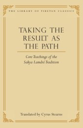 book Taking the Result as the Path: Core Teachings of the Sakya Lamdre Tradition (Library of Tibetan Classics Book 4)