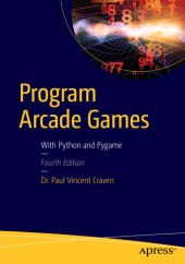 book Program Arcade Games: With Python and Pygame, 4th Edition