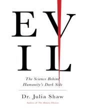 book Evil: The Science Behind Humanity’s Dark Side