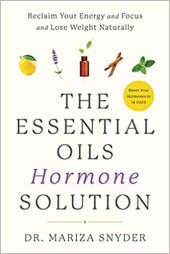 book The Essential Oil Hormone Solution: Reset Your Hormones in 14 Days with the Power of Essential Oils