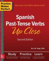 book Practice Makes Perfect: Spanish Past-Tense Verbs Up Close, Second Edition