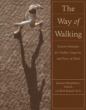 book Way of Walking. Eastern Strategies for Vitality, Longevity, and Peace of Mind