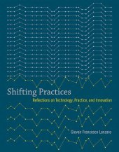 book Shifting Practices: Reflections on Technology, Practice, and Innovation