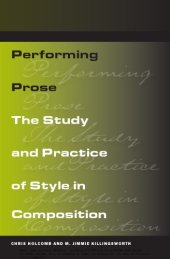 book Performing Prose: The Study and Practice of Style in Composition