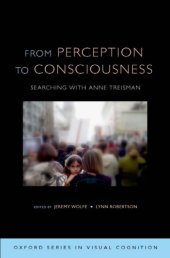 book From Perception to Consciousness: Searching with Anne Treisman