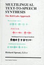 book Multilingual text-to-speech synthesis : the Bell Labs approach