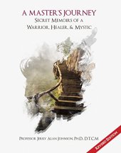 book A Master’s Journey: Secret Memoirs of a Warrior, Healer, & Mystic (Revised Edition)