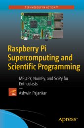 book Raspberry Pi Supercomputing and Scientific Programming: MPI4PY, NumPy, and SciPy for Enthusiasts