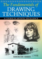 book The Fundamentals of Drawing Techniques: A Practical Course for Artists