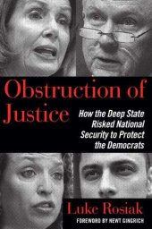 book Obstruction of Justice: How the Deep State Risked National Security to Protect the Democrats