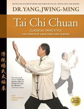 book Tai Chi Chuan—Classical Yang Style: The Complete Long Form and Qigong