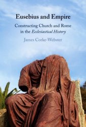 book Eusebius and Empire: Constructing Church and Rome in the Ecclesiastical History