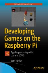 book Developing Games on the Raspberry Pi: App Programming with Lua and LÖVE