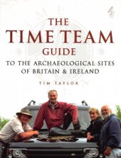 book The Time Team guide to the archaeological sites of Britain & Ireland