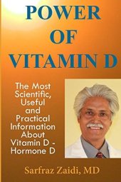 book Power of Vitamin D: A Vitamin D Book That Contains The Most Scientific, Useful And Practical Information About Vitamin D - Hormone D