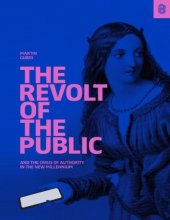 book The Revolt of The Public and the Crisis of Authority in the New Millennium