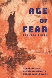 book Age of Fear: Othering and American Identity during World War I