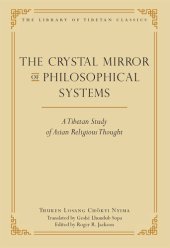 book The Crystal Mirror of Philosophical Systems: A Tibetan Study of Asian Religious Thought (Library of Tibetan Classics Book 25)