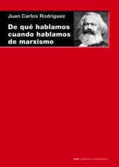 book De qué hablamos cuando hablamos de marxismo