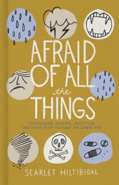 book Afraid of All the Things: Tornadoes, Cancer, Adoption, and Other Stuff You Need the Gospel For