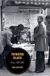 book Thinking Black: Britain, 1964-1985