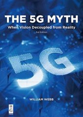 book The 5G Myth: When Vision Decoupled from Reality