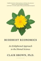 book Buddhist Economics: An Enlightened Approach to the Dismal Science