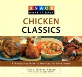 book Knack Chicken Classics: A Step-by-Step Guide to Favorites for Every Season