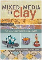 book Mixed Media in Clay: Techniques for Paper Clay, Plaster, Resin and More