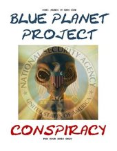 book Blue Planet Project Conspiracy: Now the Whole Story of the Blue Planet Project is Revealed!