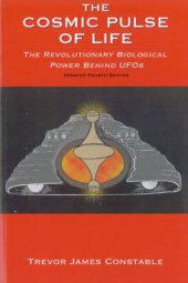 book The Cosmic Pulse of Life - The Revolutionary Biological Power Behind UFOs