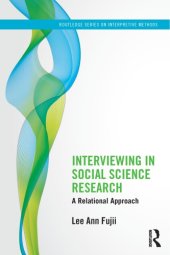 book Interviewing in Social Science Research: A Relational Approach