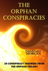 book The Orphan Conspiracies: 29 Conspiracy Theories from The Orphan Trilogy