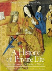 book History of Private Life, Vol. 2: Revelations of the Medieval World