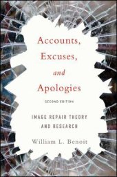 book Accounts, Excuses, and Apologies: Image Repair Theory and Research