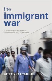 book The Immigrant War: A Global Movement against Discrimination and Exploitation